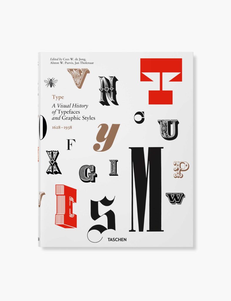 Type. A Visual History of Typefaces & Graphic Styles